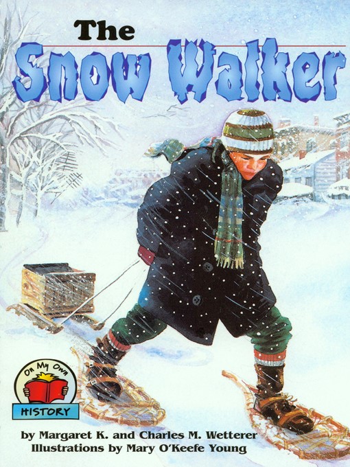 Title details for The Snow Walker by Margaret K. Wetterer - Available
